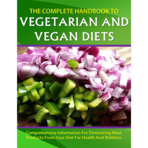 The Complete Handbook To Vegetarian And Vegan Diets